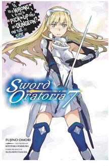 Is It Wrong to Try to Pick Up Girls in a Dungeon? Sword Oratoria, Vol. 7 (light novel)