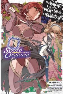 Is It Wrong to Try to Pick Up Girls in a Dungeon? Sword Oratoria, Vol. 7 (manga)