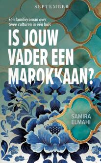 Is jouw vader een Marokkaan? -  Samira Elmahi (ISBN: 9789493244603)