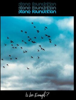 Is Love Enough? - Stone Foundation