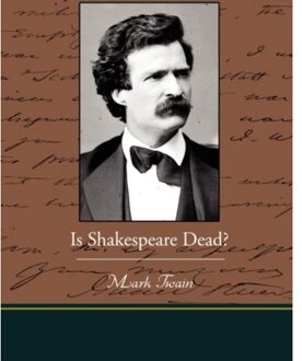 Is Shakespeare Dead? - Twain, Mark