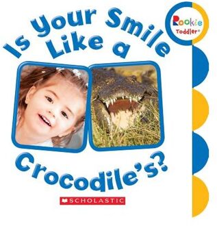 Is Your Smile Like a Crocodile's? (Rookie Toddler)