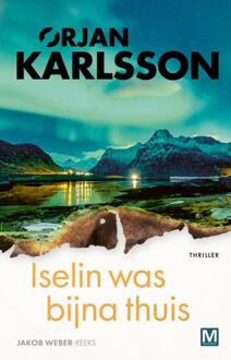Iselin was bijna thuis -  Ørjan Karlsson (ISBN: 9789460686689)