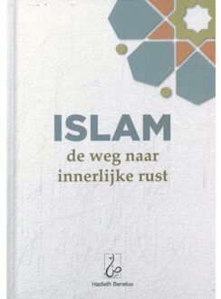 Islam: De Weg Naar Innerlijke Rust - Ridouane Mallouki