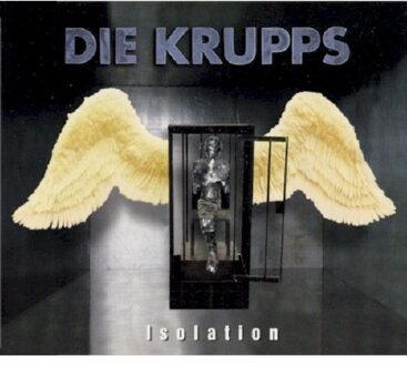 Isolation - Die Krupps