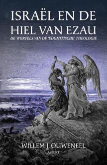 Israël en de hiel van Ezau -  Willem J. Ouweneel (ISBN: 9789464872743)