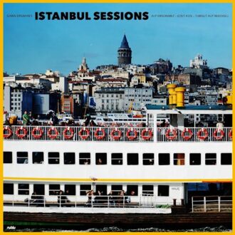 Istanbul Sessions: - Ilhan Ersahin