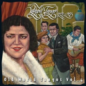 Istanbul Tango. Old World Tangos Vol. 4