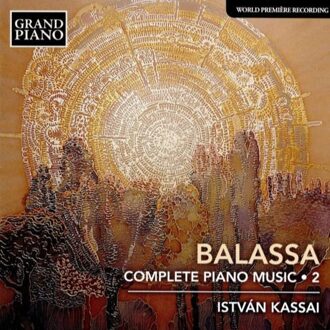István Kassai - Balassa: Complete Piano Music CD