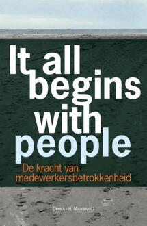 It all begins with people - Boek Derick H. Maarleveld (9463451242)