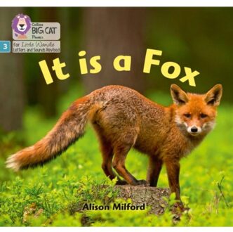 It Is A Fox - Big Cat Phonics For Little Wandle Letters And Sounds Revised - Alison Milford