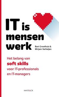 IT is mensenwerk -  Bart Groothuis, Mirjam Verheijen (ISBN: 9789461265098)