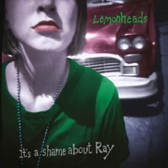 It's A Shame About Ray - Lemonheads