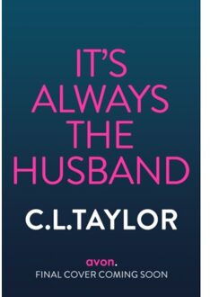 It’s Always The Husband - C.L. Taylor