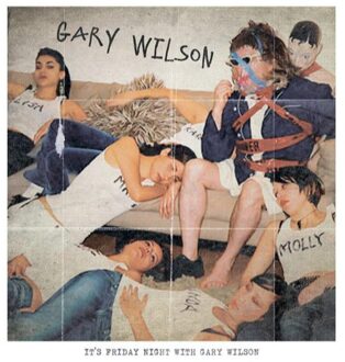 It'S Friday Night With Gary Wilson