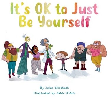 It's Ok To Just Be Yourself - Jules Elizabeth
