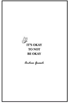 It’s Okay To Not Be Okay - Guasch, Andrea
