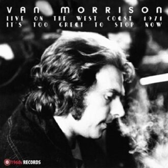 It's Too Great To Stop Now - Van Morrison