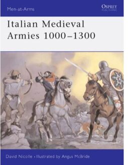 Italian Medieval Armies 1000-1300 - Nicolle, David