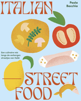 Italian streetfood -  Paola Bacchia (ISBN: 9789023017615)