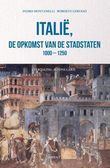 Italië, De Opkomst Van De Stadstaten 1000 - 1250 - Indro Montanelli