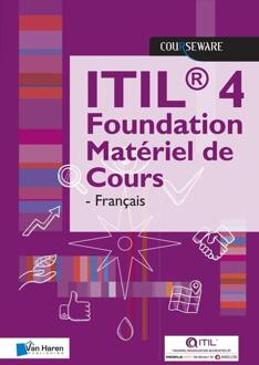 ITIL® 4 Foundation Matériel de Cours - Française -  Van Haren Learning Solutions A.O. (ISBN: 9789401804868)