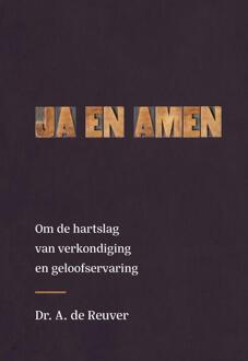 Ja en Amen -  Dr. A. de Reuver (ISBN: 9789402909319)