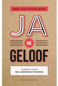 Ja, ik geloof - Boek Kees van Dusseldorp (9023970179)