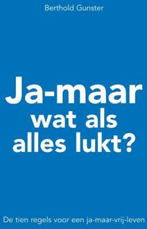 Ja-maar wat als alles lukt? - Boek Berthold Gunster (9022996069)