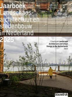 Jaarboek Landschapsarchitectuur en stedenbouw in Nederland 2025 -  Daphne de Bruijn (ISBN: 9789492474803)