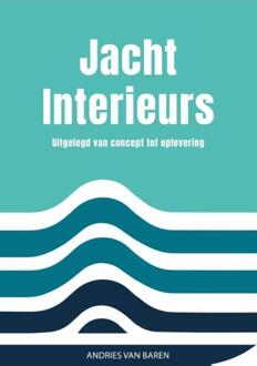 Jachtinterieurs -  Andries van Baren (ISBN: 9789493355644)