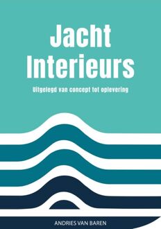 Jachtinterieurs -  Andries van Baren (ISBN: 9789493355651)