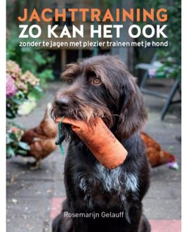 Jachttraining, Zo Kan Het Ook - Rosemarijn Gelauff