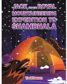 Jack And The Royal Mountaineering Expedition To Shambhala - Bacon, Todd