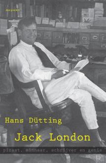 Jack London, piraat, minnaar, schrijver en genie - Boek Hans Dütting (9461533713)