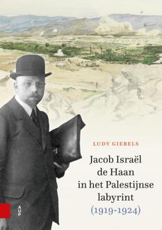 Jacob Israël de Haan in het Palestijnse labyrint, 1919-1924 -  Ludy Giebels (ISBN: 9789048563845)