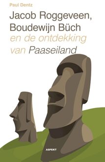 Jacob Roggeveen, Boudewijn Buch en de ontdekking van Paaseiland - Paul Dentz - ebook