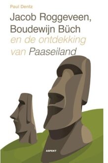 Jacob Roggeveen, Boudewijn Büch en de ontdekking van Paaseiland - Boek Paul Dentz (9461539940)