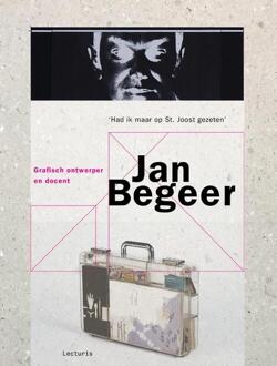 Jan Begeer, grafisch ontwerper en docent -  Dingenus van de Vrie (ISBN: 9789462265059)
