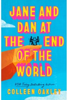 Jane And Dan At The End Of The World - Colleen Oakley