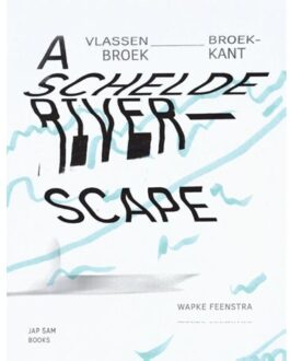 Jap Sam Books A Schelde riverscape - Boek Wapke Feenstra (9490322555)