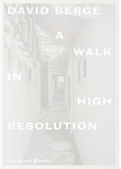 Jap Sam Books David Bergé. A Walk In High Resolution - (ISBN:9789492852229)