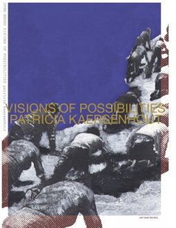 Jap Sam Books Open-Ended Visions Of Possibilities. Patricia Kaersenhout - Patricia Kaersenhout