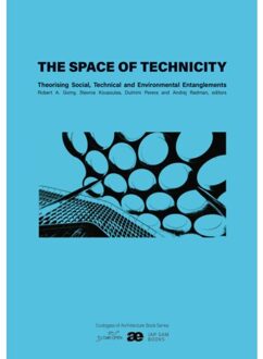 Jap Sam Books The Space Of Technicity - Ecologies Of Architecture. Open Book Series