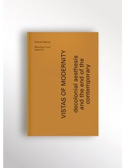 Jap Sam Books Vistas Of Modernity - Essayreeks - Rolando Vázquez