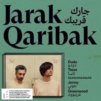 Jarak Qaribak - Jonny Greenwood Dudu Tassa