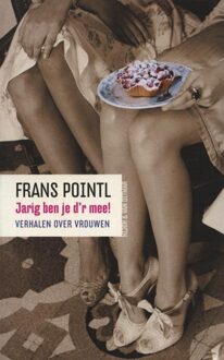 Jarig ben je d'r mee! - eBook Frans Pointl (903889709X)