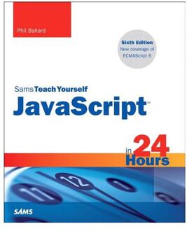 JavaScript in 24 Hours, Sams Teach Yourself