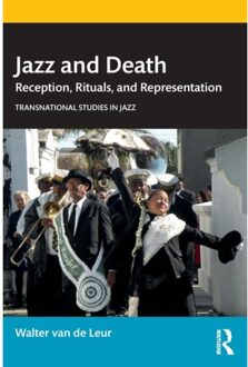 Jazz And Death - Transnational Studies In Jazz - Walter van de Leur