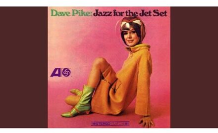Jazz For The Jet Set - Dave Pike